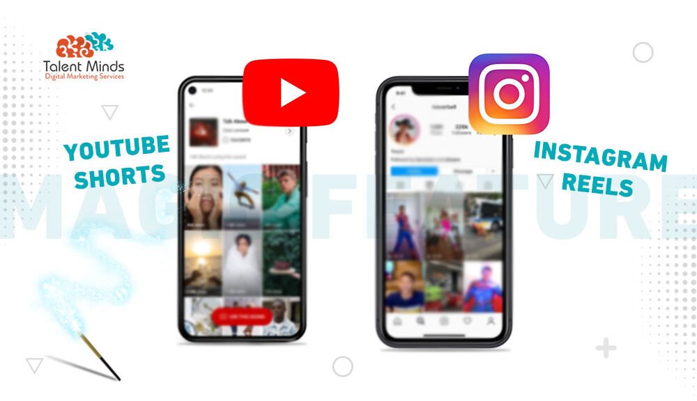 YouTube shorts and Instagram reels